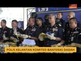 Polis Kelantan komited banteras dadah