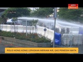 Polis Hong Kong lepaskan meriam air, gas pemedih mata