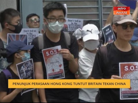 Penunjuk perasaan Hong Kong tuntut Britain tekan China