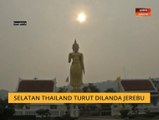 Selatan Thailand turut dilanda jerebu