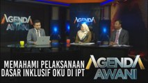 Agenda AWANI: Memahami pelaksanaan dasar inklusif OKU di IPT