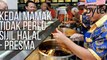 #AWANIByte: Kedai mamak tidak perlu sijil Halal - Presma