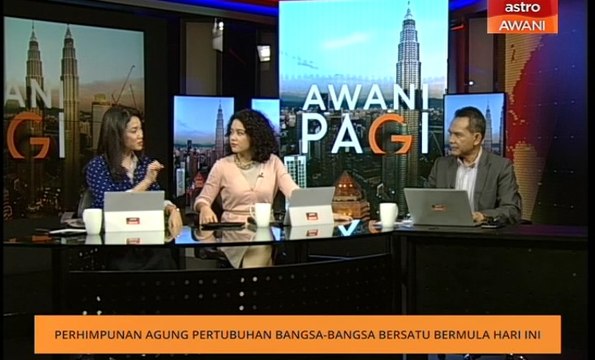 AWANI Pagi: Perhimpunan Agung Pertubuhan Bangsa-Bangsa Bersatu bermula hari ini