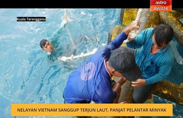 Nelayan Vietnam sanggup terjun laut, panjat pelantar minyak