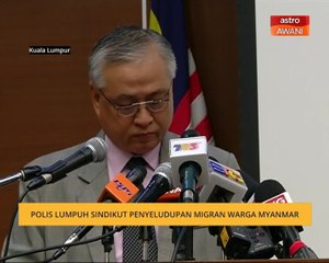 Polis lumpuh sindiket penyeludupan migran warga Myanmar