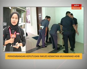 Perkembangan keputusan inkues kematian Muhammad Adib