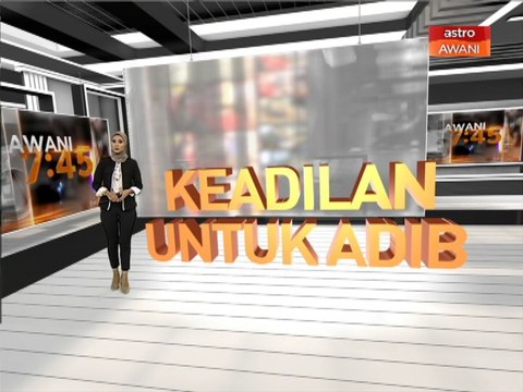 AWANI 7:45 [28/09/2019]: Nilai tanah Kampung Baru & bomba mahu keadilan Adib