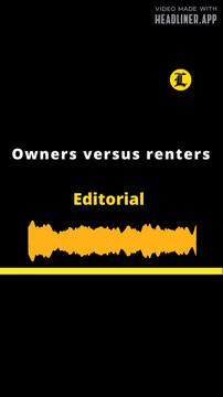EDITORIAL | Owners versus renters