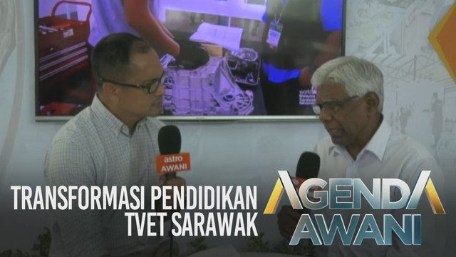 Agenda AWANI: Transformasi pendidikan TVET Sarawak