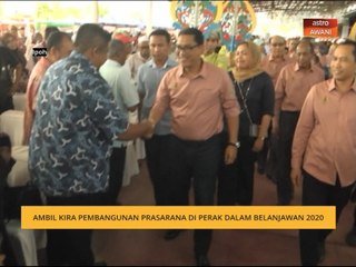 Ambil kira pembangunan prasarana di Perak Belanjawan 2020