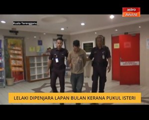 Lelaki dipenjara lapan bulan kerana pukul isteri