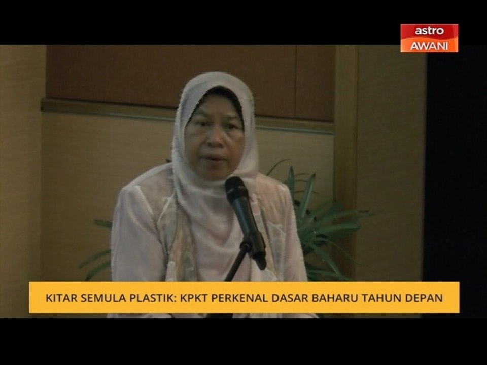 Kitar semula plastik: KPKT perkenal dasar baharu tahun depan - Zuraida
