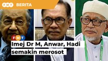 Imej Dr M, Anwar, Hadi semakin merosot, kata Puad