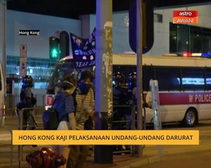 Hong Kong kaji pelaksanaan undang-undang darurat