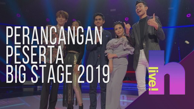 h live! - Perancangan peserta Big Stage 2019