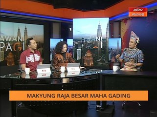 AWANI Pagi: Makyung Raja Besar Maha Gading