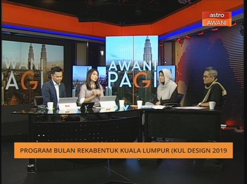 AWANI Pagi: Program Bulan Rekabentuk Kuala Lumpur (KUL Design 2019)