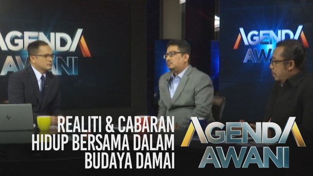 Agenda AWANI: Realiti & cabaran hidup bersama dalam budaya damai