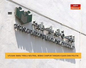 Utusan 'baru' perlu neutral, bebas campur tangan kerajaan dan politik