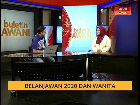 Buletin AWANI Khas: Belanjawan 2020 dan Wanita