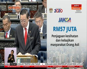 RM57 juta akan diberikan kepada Jabatan Kemajuan Orang Asli (JAKOA)