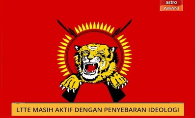 AWANI Pagi: LTTE masih aktif dengan penyebaran ideologi