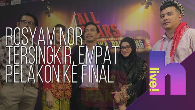 hLive! - All Stars Buka Panggung: Rosyam Nor tersingkir, empat pelakon ke final