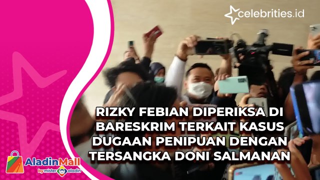 Rizky Febian Diperiksa di Bareskrim terkait Kasus Dugaan Penipuan dengan Tersangka Doni Salmanan