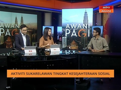 AWANI Pagi: Aktiviti sukarelawan tingkat kesejahteraan sosial
