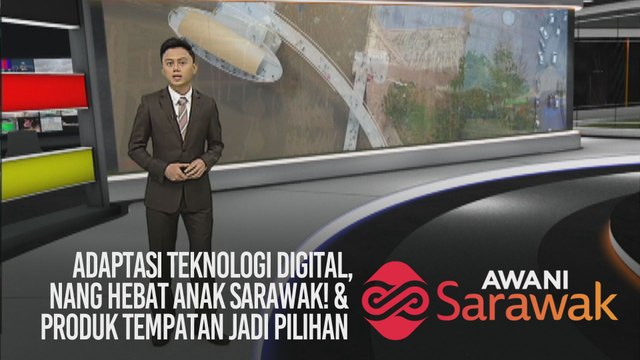 AWANI Sarawak [16/10/2019] - Adaptasi teknologi digital & produk tempatan jadi pilihan