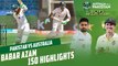 Babar Azam 150 Highlights | Pakistan vs Australia | 2nd Test Day 5 | PCB | MM2T
