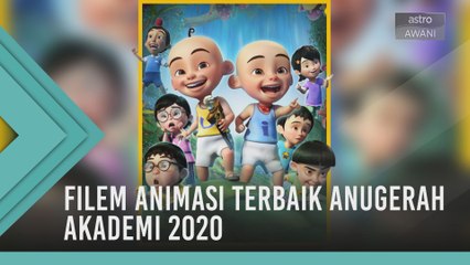 Upin Ipin calon Filem Animasi Terbaik Anugerah Akademi 2020