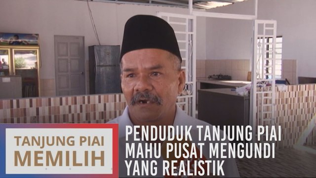 Penduduk Tanjung Piai mahu pusat mengundi yang realistik