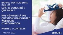 Webinaire d’information ventilateurs et appareils de PPC Philips - Contexte - Partie 2