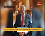 Tun M guna platform Instagram jawab soalan pengikut