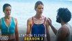 Station Eleven Season 2 Trailer (2022) - HBO Max, Release Date, Episode 1, Ending, Mackenzie Davis
