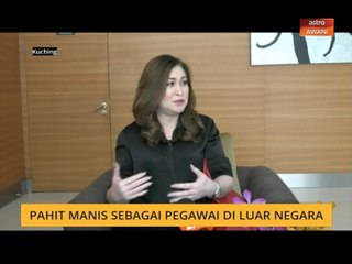 Pahit manis sebagai pegawai di luar negara