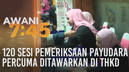 120 sesi pemeriksaan payudara percuma ditawarkan di THKD
