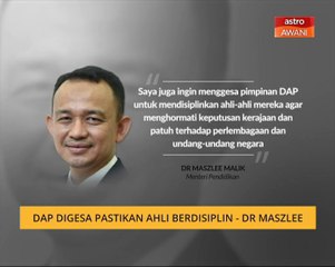 DAP digesa pastikan ahli berdisiplin - Dr Maszlee