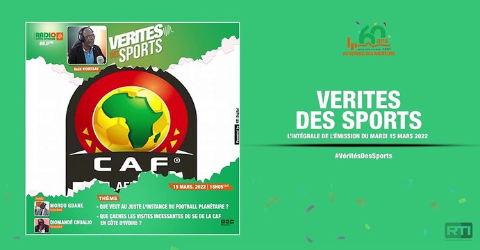 Vérités des sports du 15 mars 2022 par Rash N'guessan [ Radio Côte d'Ivoire ]
