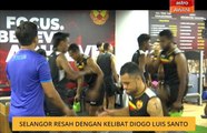 Selangor resah dengan kelibat Diogo Luis Santo
