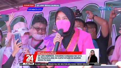 VP Leni Robredo, sinabing kabahagi na siya ng pagsusulong ng kapayapaan sa BARMM noon pa man | 24 Oras