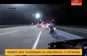 Rempit aksi 'Superman' di lebuhraya, 11 ditahan