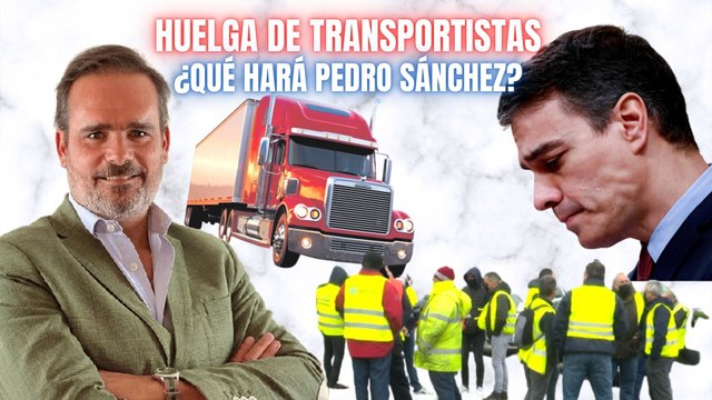 Huelga de transporte: Álex Navajas analiza las claves de las protestas contra el Gobierno Sánchez