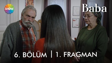 Baba 6. Bölüm 1. Fragman | “Babalar kızlarını korurlar…”