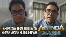 Agenda AWANI: Keupayaan teknologi dalam memantapkan model e-bazar