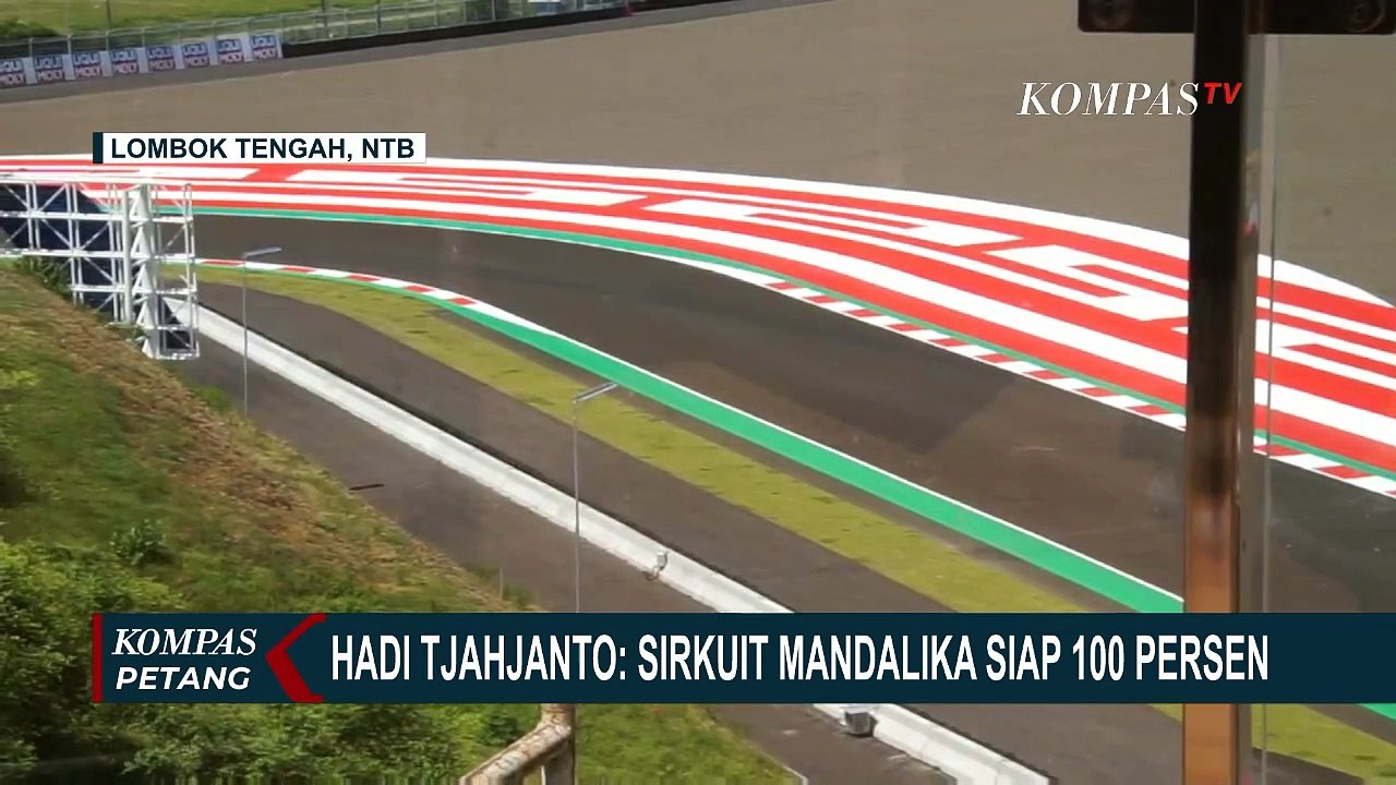 MotoGP Tinggal Menghitung Hari, Hadi Tjahjanto Sebut Sirkuit Mandalika Telah Siap 100 Persen!