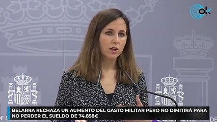 Belarra rechaza un aumento del gasto militar pero no dimitirá para no perder el sueldo de 74.858 €