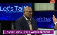 Let's Talk: Can religion heal a world in crisis