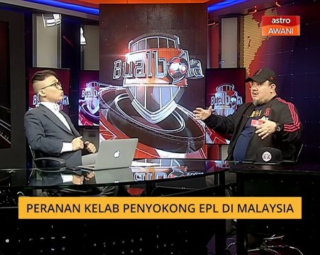 Bual Bola: Peranan kelab penyokong EPL di Malaysia